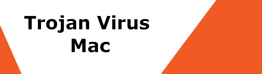 Trojan Virus on Mac