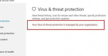 Your Virus and threat protection is managed by your organization