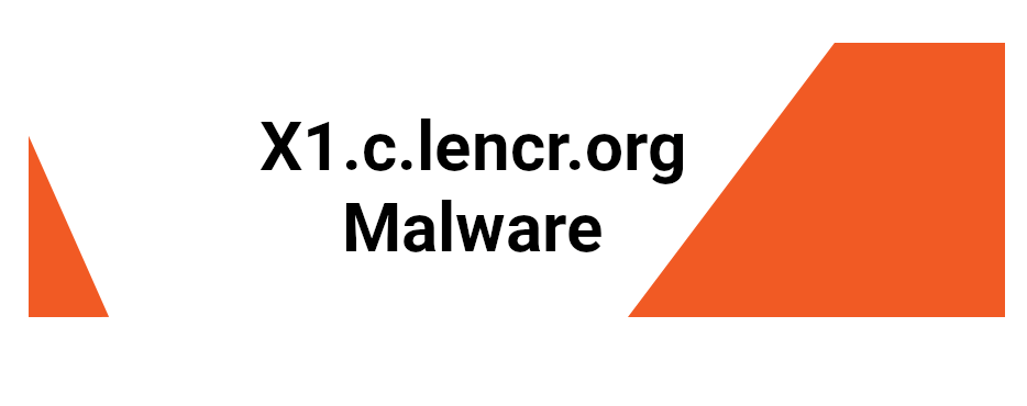 X1.c.lencr.org Malware