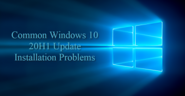 Common Windows 10 20H1 Update Installation Problems