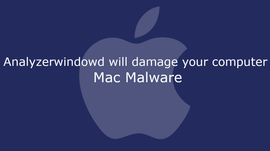 Analyzerwindowd will damage your computer