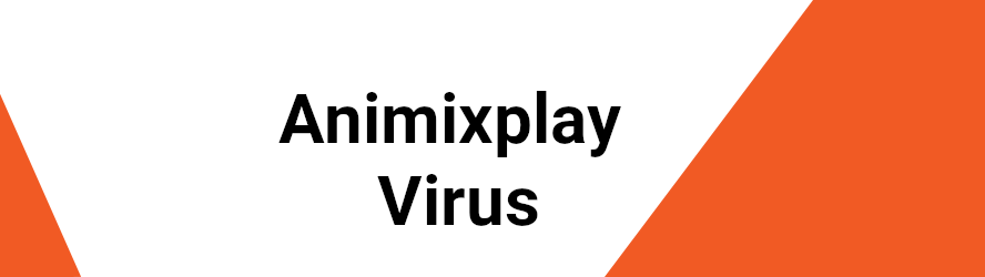 Animixplay Virus