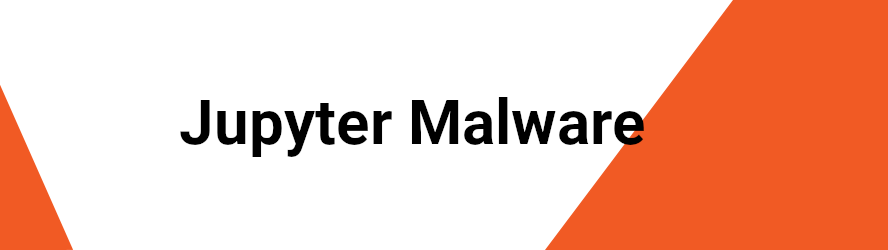 Jupyter Malware