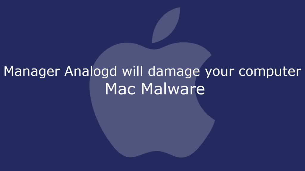 Manager Analogd will damage your computer