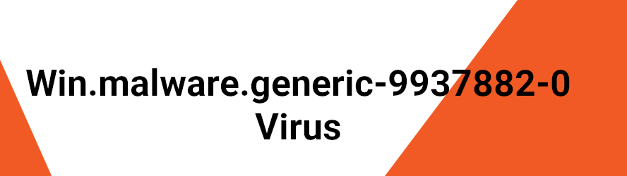 Win.malware.generic-9937882-0