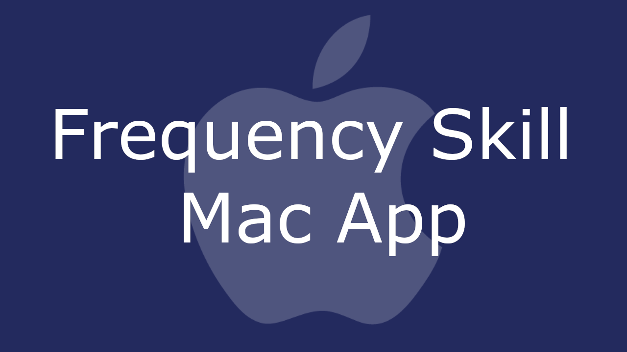 Frequency Skill Mac