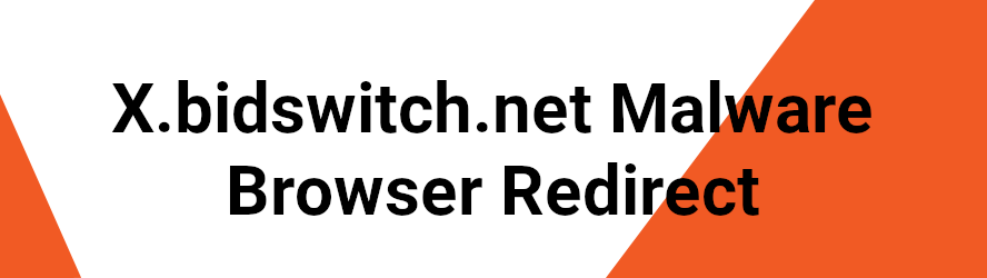 Chrome browser is redirected to the X.bidswitch.net malware