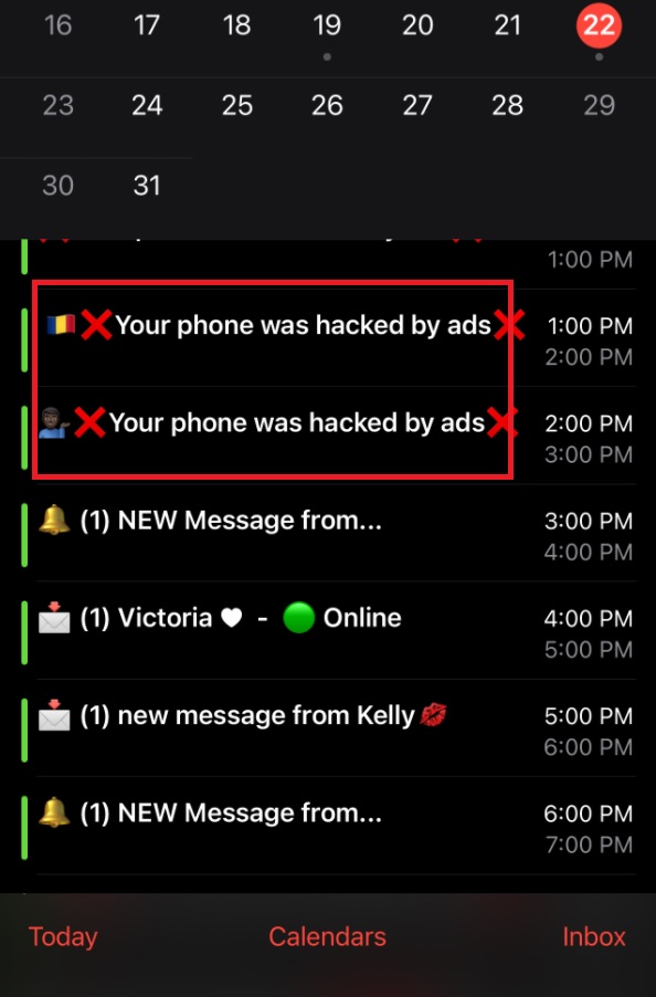 The"Your phone was hacked by ads" Calendar Spam will display pop ads and messages