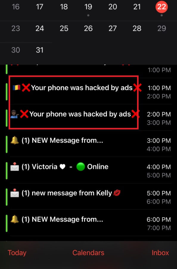 The "Your phone was hacked by ads" Calendar Spam will display pop ads and messages