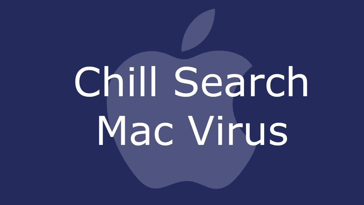 chillsearch xyz virus mac safari