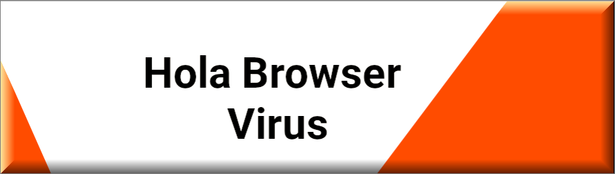 Hola Browser Virus