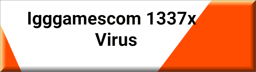Igggamescom 1337x Virus