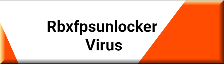 Rbxfpsunlocker Virus