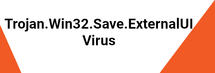 Trojan.win32.save .externalui