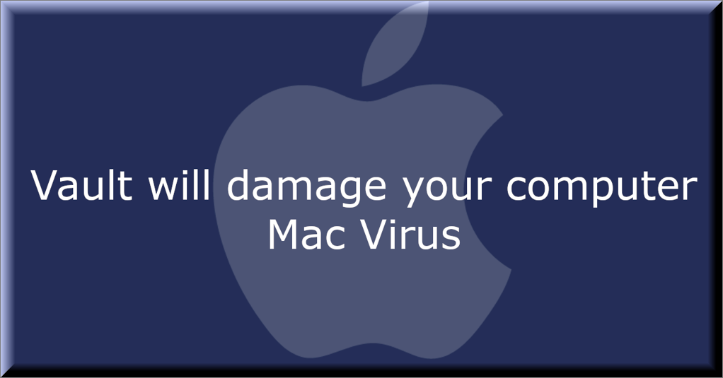 Vault Will Damage Your Computer