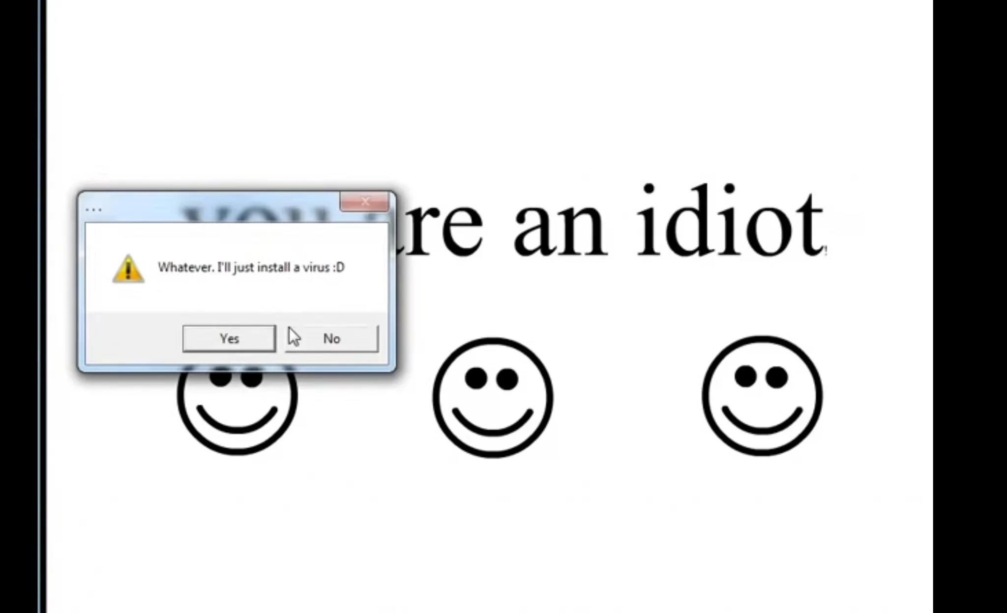 You re an idiot. You are an Idiot вирус. You are Idiot hahaha вирус. Картинка you are a Idiot. You are an Idiot вирус gif.