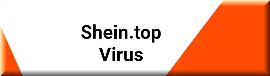 Chrome browser is redirected to the Shein.top virus