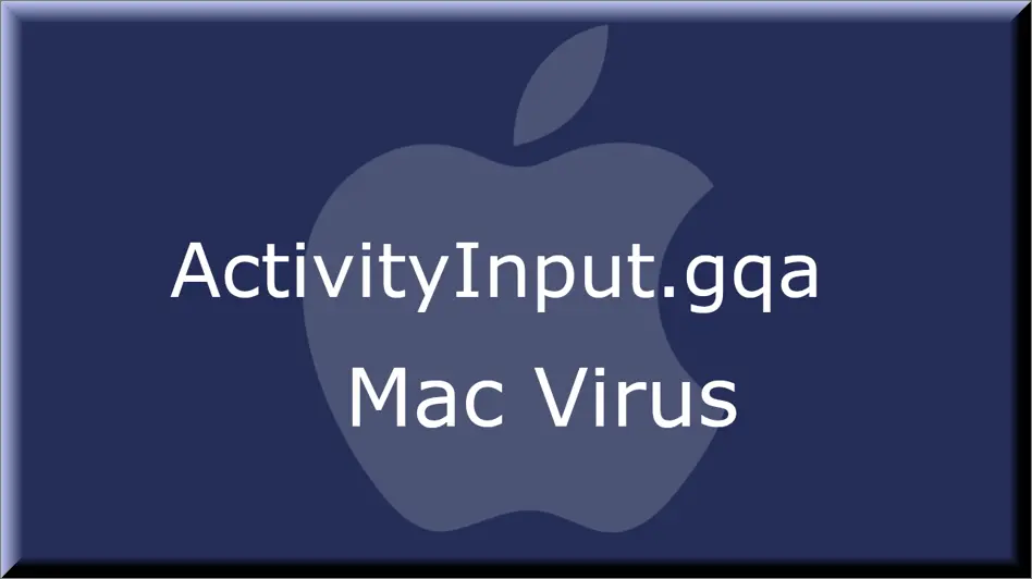 The ActivityInput.gqa malware on Mac