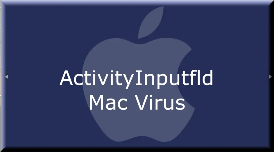 The ActivityInputfld virus on Mac
