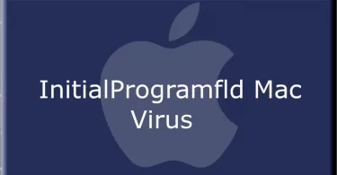The InitialProgramfld virus on Mac