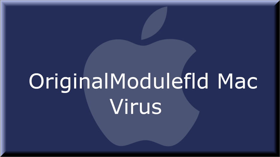 The OriginalModulefld malware on Mac