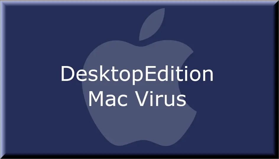 The DesktopEdition virus on Mac