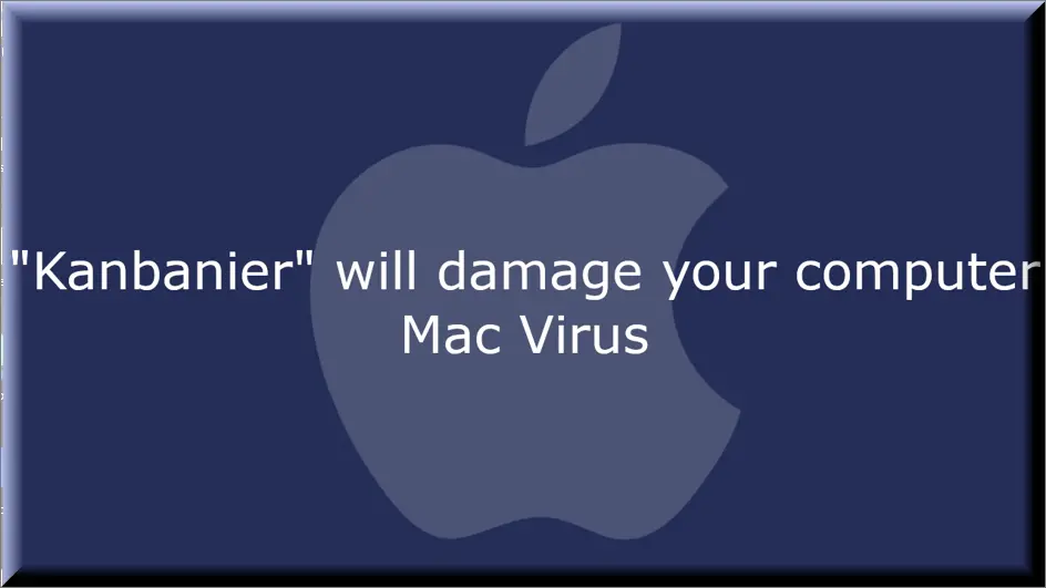The Kanbanier virus on Mac