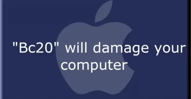 "Bc20" will damage your computer on Mac