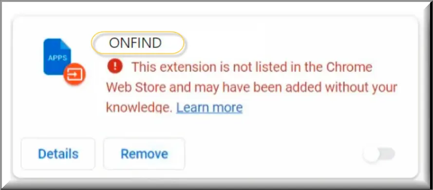 Warning message about the ONFIND extension not being listed in the Chrome web store and possibly added without user knowledge