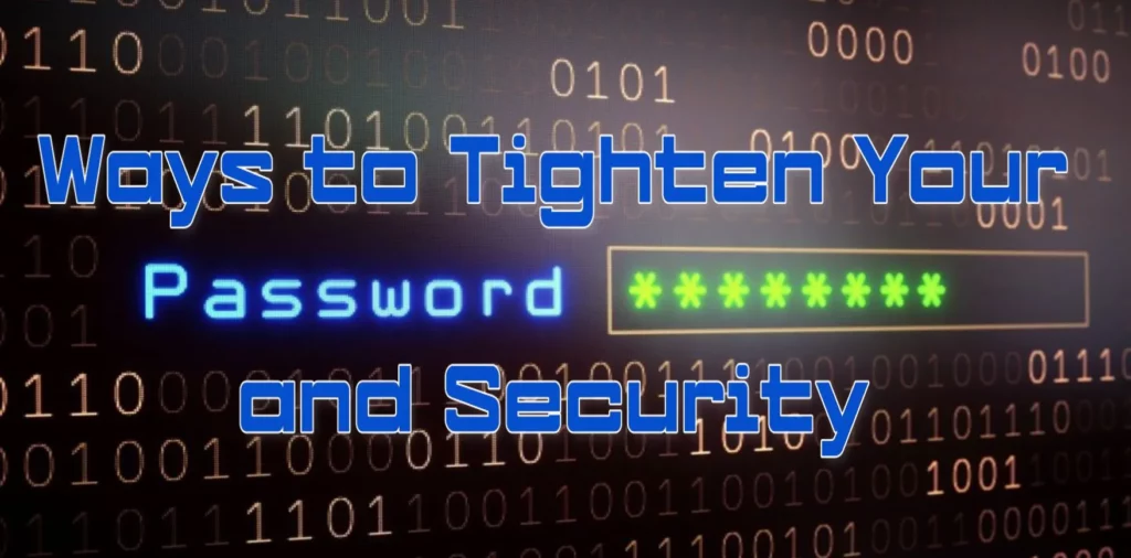 ways to tighten your password and security