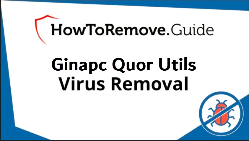 How to Remove Ginapc Quor Utils