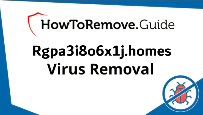 How to Remove Rgpa3i8o6x1j.homes